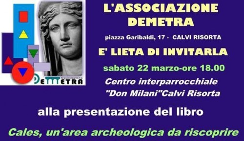 “Cales, un’area archeologica da riscoprire”: sabato 22 marzo la presentazione del libro di Concetta Bonacci