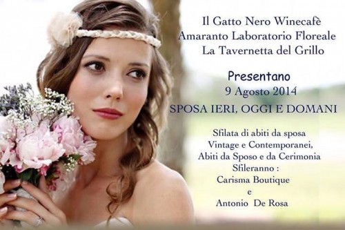 “Sposa ieri, oggi e domani”: sabato (9 agosto) alle 21 la sfilata in via Francesco Vito a Pignataro Maggiore