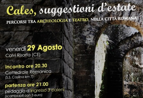 Venerdì 29 Agosto la visita guidata teatralizzata a Cales‏: si parte dalla Cattedrale Romanica di San Casto
