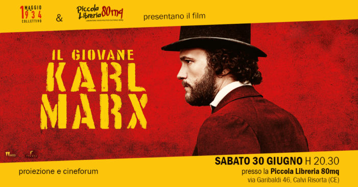 La proiezione del film “Il giovane Karl Marx” si sposta nella Piccola Libreria 80mq