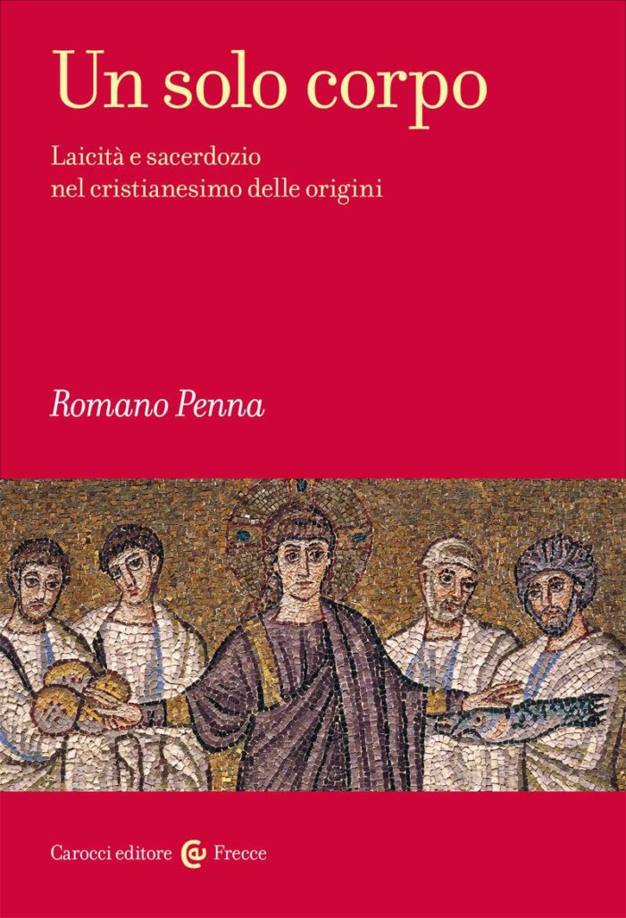 Laici e sacerdoti come un solo corpo: il cristianesimo delle origini nel libro di Penna