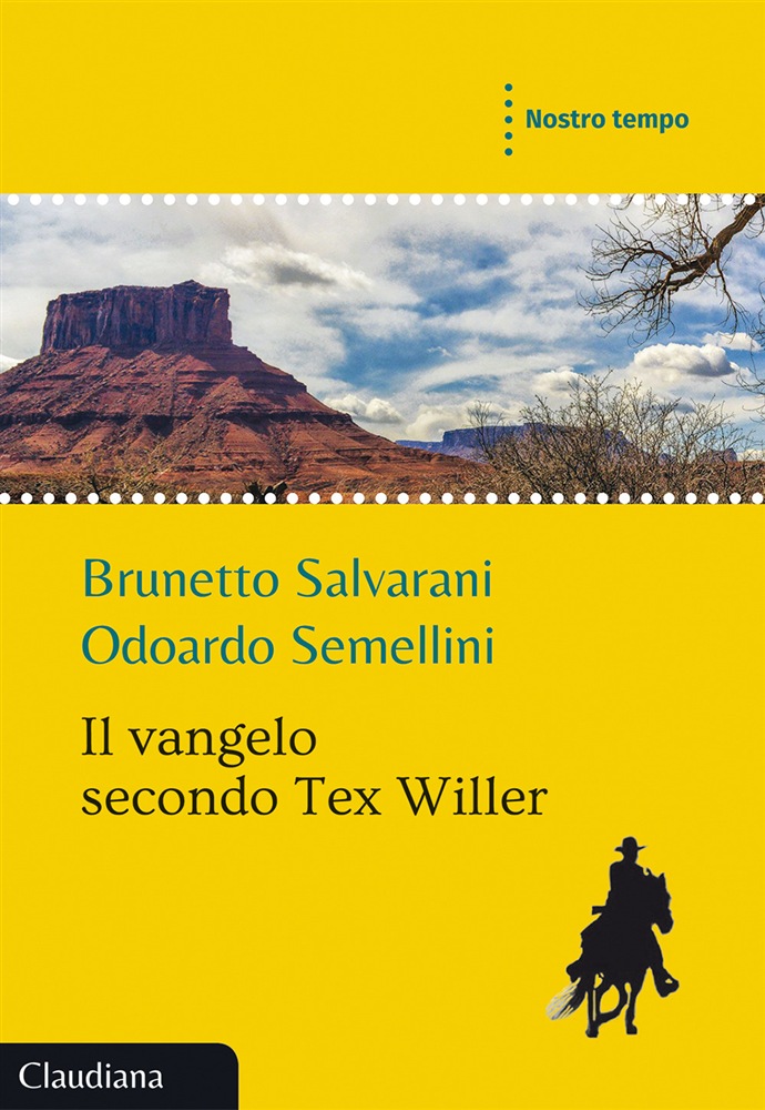 “Il vangelo secondo Tex Willer”: un libro di Brunetto Salvarani e Odoardo Semellini