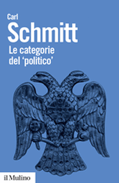 I libri di Carl Schmitt sul “Romanticismo politico” e “Le categorie del politico”